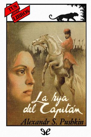 [Tus Libros 34] • La Hija Del Capitán (Ilustrado)